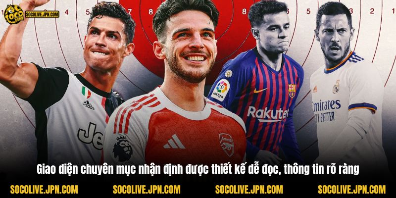 Giao diện chuyên mục nhận định được thiết kế dễ đọc, thông tin rõ ràng