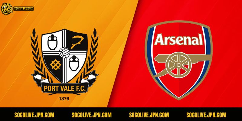 Nhận Định Bóng Đá Port Vale Vs Arsenal